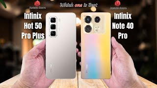 Infinix Hot 50 Pro Plus vs Infinix Note 40 Pro Full comparison ⚡Which one is Best [upl. by Danas693]