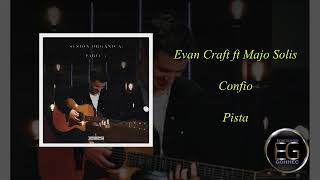 Evan Craft ft Majo Solis Confio Pista [upl. by Lidstone492]