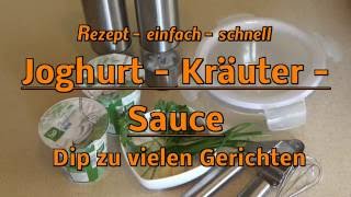 Joghurt Kräuter Sauce Leckerer Dip für alle Fälle [upl. by Hanikehs]