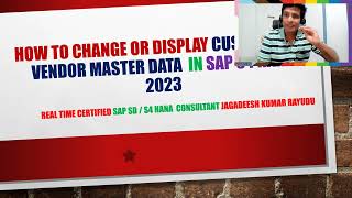 HOW TO CHANGE OR DISPLAY CUSTOMER OR VENDOR MASTER DATA IN sap s4 hana 2023 [upl. by Haidebej]