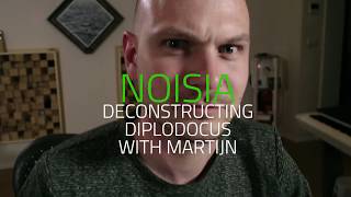 Noisia  Deconstructing Diplodocus with Martijn [upl. by Mona]