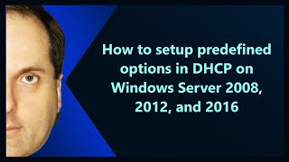 How to setup predefined options in DHCP on Windows Server 2008 2012 and 2016 [upl. by Arreip]