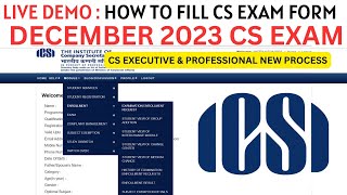 Live Demo  How to Fill CS Executive amp CS Professional December 2023 Online Exam form New Process [upl. by Ynnhoj]