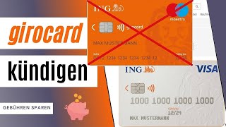 girocard kündigen und Gebühren sparen einfach erklärt anhand der ING Bank Girokarte ab März 2022 [upl. by Aneekahs]