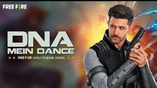 FREE FIRE  DNA MEIN DANCE  HOLI MUSIC  BY HRITHIK ROSHAN [upl. by Fabien]