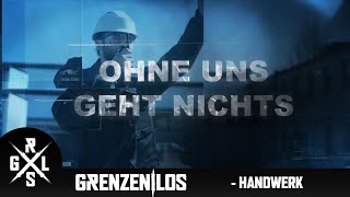 GrenzenLos  Handwerk ohne uns geht nichts 2018 Offizielles Video [upl. by Occir816]