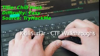 CTF Walkthrough Chill Hack TryHackMe Easy [upl. by Erodavlas]