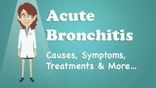 Acute Bronchitis  Causes Symptoms Treatments amp More… [upl. by Darach]