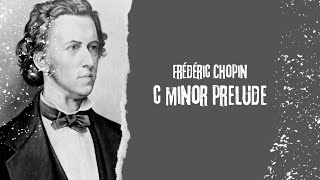 Chopin C Minor Prelude piano solo [upl. by Ertsevlis]