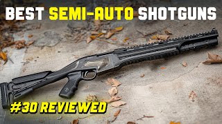 These Are The 30 BEST SemiAuto Shotguns AllTime For EVERY Wallet [upl. by Mathews335]