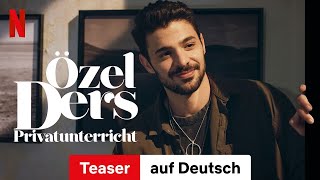 Özel Ders – Privatunterricht Teaser  Trailer auf Deutsch  Netflix [upl. by Htesil291]