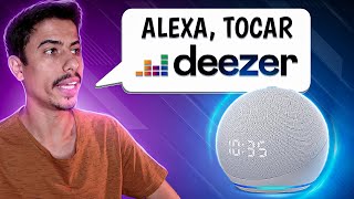 Como CONECTAR E USAR O DEEZER na ALEXA [upl. by Melany]