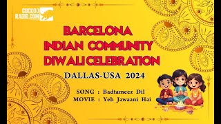 Badtameez Dil Song  Barcelona Indian Community Deiwali Celebration 2024  Dallas America [upl. by Massimiliano]