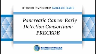 Pancreatic Cancer Early Detection Consortium PRECEDE [upl. by Sherri]