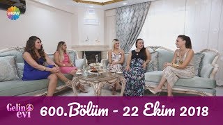 Gelin Evi 600 Bölüm  22 Ekim 2018 [upl. by Esmerelda298]