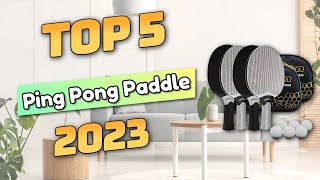 Best Ping Pong Paddle 2023 TOP5 [upl. by Scot]