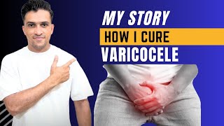 My story about varicocele  how to cure varicocele without surgery [upl. by Konstanze]