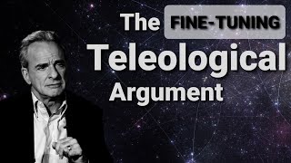 The Teleological Argument  FINE TUNING  Dr William Lane Craig  Intelligent Design [upl. by Rosenwald862]