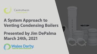 A System Approach to Venting Condensing Boilers 3242021 [upl. by Annalee727]