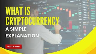 What is Cryptocurrency  A Simple Explanation [upl. by Faucher]