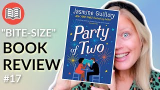 quotBitesizequot Book Review 17  Party of Two by Jasmine Guillory 📚 [upl. by Seuqram]