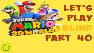 Lets Play Blind Super Mario 3D World Part 40 The Bowser Express Coop with Felisha [upl. by Shaylah]