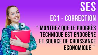 EC1 Corrigé  Montrez que le progrès technique est endogène et source de croissance économique [upl. by Tnek]