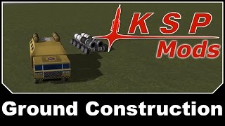 KSP Mods  Ground Construction [upl. by Atirehgram]