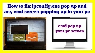 How to fix ipconfigexe pop up and any cmd screen popping up in your pc [upl. by Akcinehs335]