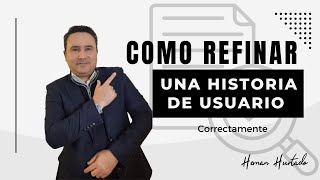 👉 Como refinar una historia de usuario correctamente ✅ EJEMPLO claro y practico scrum [upl. by Bakerman]