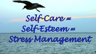 SelfCare  Self Esteem  Stress Management [upl. by Narmi]