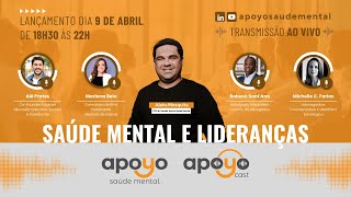 APOYO CAST  Saúde Mental e Lideranças [upl. by Nalad]