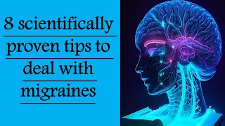 8 scientifically proven tips to deal with migraines [upl. by Alegre]