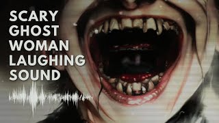 Scary Ghost Woman Laughing  Horror Sound Effect Free [upl. by Malin]