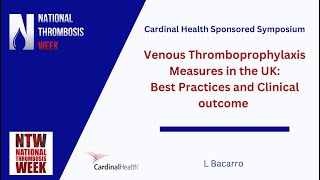 Venous Thromboprophylaxis measures in UK best practices amp clinical outcomes sponsored symposium [upl. by Milurd]