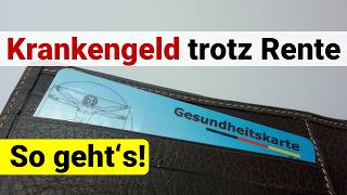 Krankengeld trotz Rentenbezug  So gehts [upl. by Oznofla274]