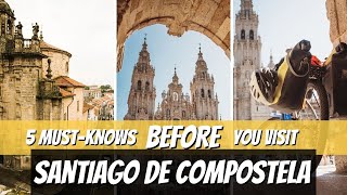 What are the 5 Must Knows of Santiago De Compostela [upl. by Naashar]