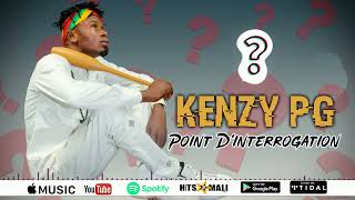 Kenzy Pg  Point Dinterrogation Son Officiel 2022 [upl. by Eirallam]