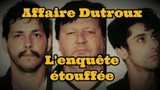 Lenquête étouffée  Affaire Dutroux  Reportage [upl. by Ennovyhc]