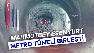 MAHMUTBEY ESENYURT METRO TÜNELİ BİRLEŞTİ [upl. by Allenotna762]