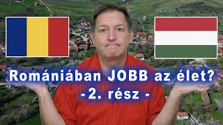 Romániában JOBB az élet  2 rész [upl. by Acirea]