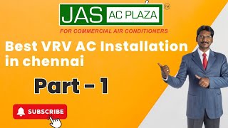 Best VRV AC installation in chennai  JAS AC PLAZA [upl. by Ire146]