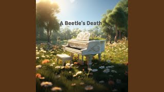 A Beetles Death [upl. by Pages]