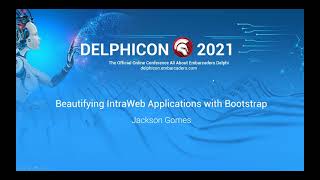 IntraWeb  Bootstrap  Delphi Conference 2021 [upl. by Eddi286]