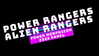 Power Morphicon Mighty Morphin Alien Rangers 2022 Panel [upl. by Ruenhcs]