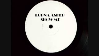 LORNA ASHER  SHOW ME [upl. by Vitoria]