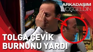 Arkadaşım Hoşgeldin  Tolga Çevik Burnunu Yardı [upl. by Christmas944]