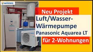 LuftWasserWärmepumpe Panasonic Aquarea LT Wärmepumpe für zwei Wohnungen in Tiengen 220 m² [upl. by Odeen]