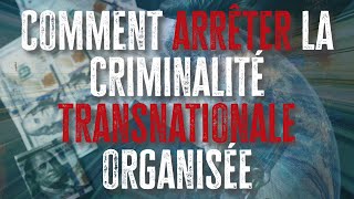 Criminalité transnationale organisée  « Il est temps de s’unir pour lutter contre ce fléau » [upl. by Genvieve]