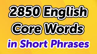 2850 Phrases to Master Core English Words NGSL  With definitions in easy English [upl. by Ahtennek]